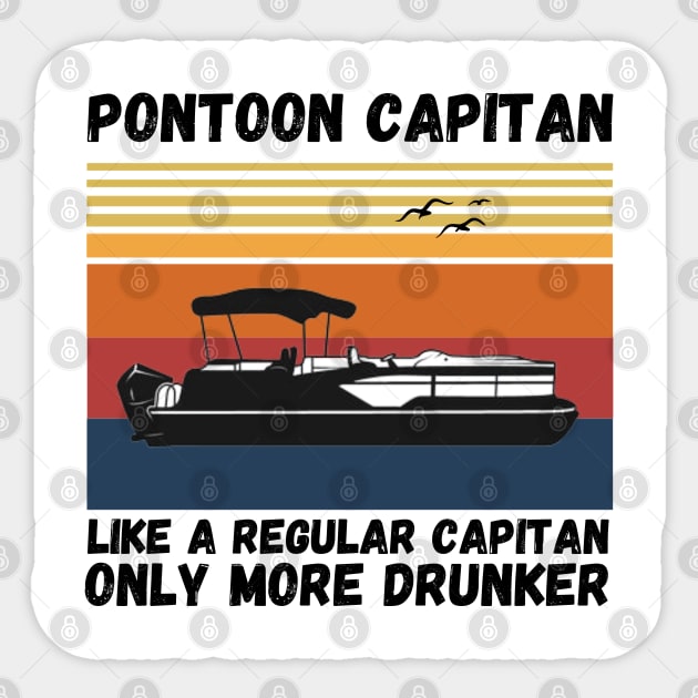 Pontoon Captain Like A regular Captain Only More Drunker Sticker by JustBeSatisfied